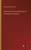 Bienenzucht in Strohwohnungen mit unbeweglichem Wabenbau