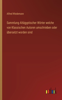 Sammlung Altägyptischer Wörter welche von Klassischen Autoren umschrieben oder übersetzt worden sind