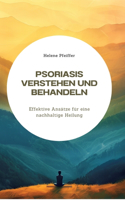 Psoriasis verstehen und behandeln: Effektive Ansätze für eine nachhaltige Heilung