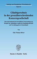Glaubigerschutz in Der Grenzuberschreitenden Konzerngesellschaft