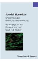 Streitfall Biomedizin: Urteilsfindung in Christlicher Verantwortung