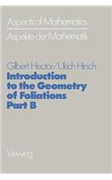 Introduction to the Geometry of Foliations, Part B: Foliations of Codimension One(3 Aspects of Mathematics)