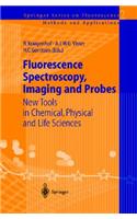 Fluorescence Spectroscopy, Imaging and Probes