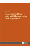 Staatsverschuldung unter politoekonomischen Gesichtspunkten