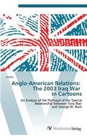 Anglo-American Relations: The 2003 Iraq War in Cartoons