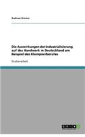 Die Auswirkungen der Industrialisierung auf das Handwerk in Deutschland am Beispiel des Klempnerberufes