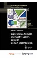 Discretization Methods and Iterative Solvers Based on Domain Decomposition