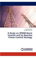 A Study on Spwm Boost Inverter and Its Reactive Power Control Strategy