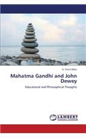 Mahatma Gandhi and John Dewey