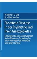 Offene Fürsorge in Der Psychiatrie Und Ihren Grenzgebieten