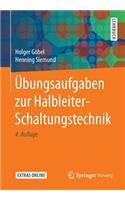 Übungsaufgaben Zur Halbleiter-Schaltungstechnik