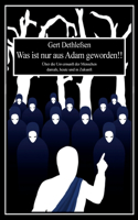 Was ist nur aus Adam geworden!!