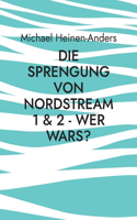 Sprengung von Nordstream 1 & 2 - wer wars?