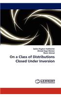 On a Class of Distributions Closed Under Inversion