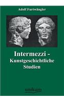 Intermezzi - Kunstgeschichtliche Studien