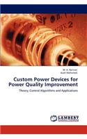 Custom Power Devices for Power Quality Improvement
