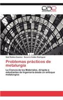 Problemas prácticos de metalurgia