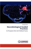 Neurobiological Guided Practices