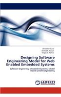 Designing Software Engineering Model for Web Enabled Embedded Systems