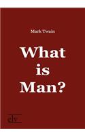 What is Man?
