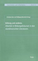 Bildung Und Anderes. Alteritat in Bildungsdiskursen in Den Skandinavischen Literaturen