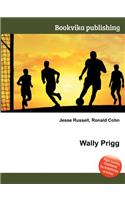 Wally Prigg: (English)