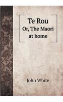 Te Rou Or, The Maori at home