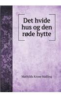 Det Hvide Hus Og Den Røde Hytte