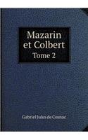 Mazarin et Colbert Tome 2: (French)