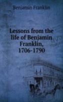 LESSONS FROM THE LIFE OF BENJAMIN FRANK