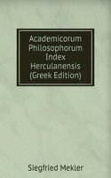 Academicorum Philosophorum Index Herculanensis (Greek Edition)