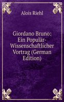 Giordano Bruno: Ein Popular-Wissenschaftlicher Vortrag (German Edition)