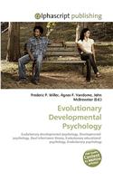 Evolutionary Developmental Psychology