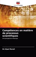 Compétences en matière de processus scientifiques