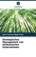 Strategisches Management von afrikanischen Unternehmen