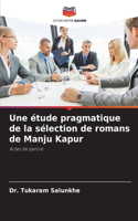 Une étude pragmatique de la sélection de romans de Manju Kapur