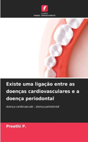 Existe uma ligação entre as doenças cardiovasculares e a doença periodontal