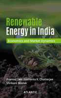 Renewable Energy in India: Economics and Market Dynamics