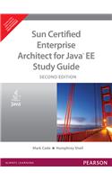 Sun Certified Enterprise Architect for Java EE Study Guide