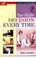 The Right Decision Every Time