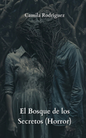 Bosque de los Secretos (Horror)