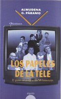 Los papeles de la tele/ The Tv Papers