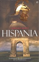 Hispania: La epopeya de los romanos en la Peninsula