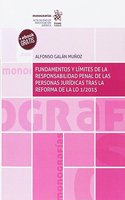 Fundamentos y Limites de la Responsabilidad Penal de las Personas Juridicas Tras la Reforma de la LO 1/2015 (Monografias) (Spanish Edition)