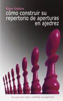 Como construir su repertorio de aperturas en ajedrez