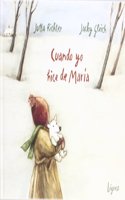 Cuando yo hice de Maria (Rosa y manzana) (Spanish Edition)
