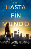 Hasta el fin del mundo - Libro 1