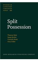 Split Possession: An areal-linguistic study of the alienability correlation and related phenomena in the languages of Europe: 101 (Studies in Language Companion Series)