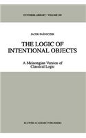 The Logic of Intentional Objects: A Meinongian Version of Classical Logic(269 Synthese Library)
