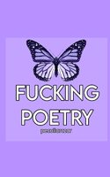 FUCKING POETRY